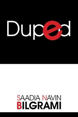 Duped de Saadia Navin Bilgrami