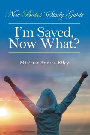 New Babes' Study Guide de Minister Andrea Riley