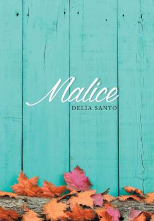 Malice de Delia Santo