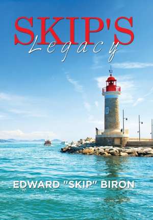 Skip's Legacy de Edward Biron