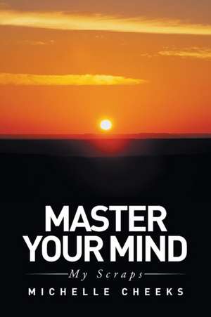 Master Your Mind de Michelle Cheeks