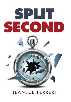 Split Second de Jeanece Ferreri