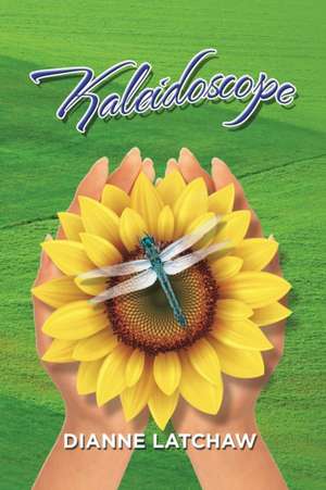Kaleidoscope de Dianne Latchaw