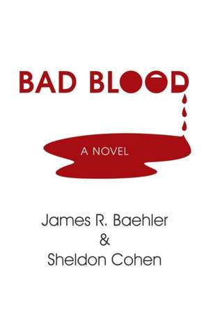 Bad Blood: When Hell Froze Over de Sheldon Cohen