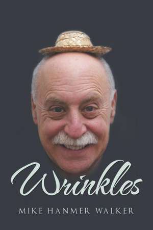 Wrinkles de Michael Walker