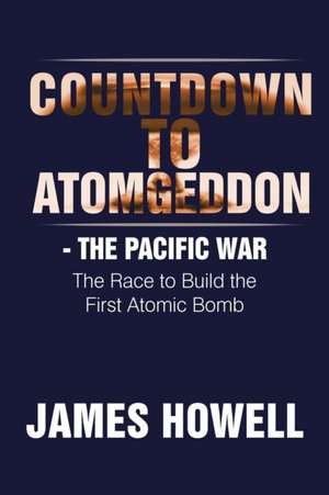 Countdown to Atomgeddon de JAMES HOWELL