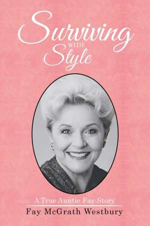 SURVIVING WITH STYLE de Fay McGrath Westbury