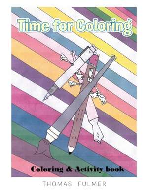 Time for Coloring de Thomas Fulmer