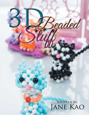 3D Beaded Stuff de Jane Kao