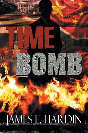 Time Bomb: Book 3 de James E. Hardin