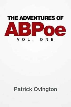 The Adventures of Abpoe de Ovington, Patrick