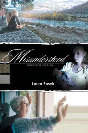 Misunderstood de Laura Rosek