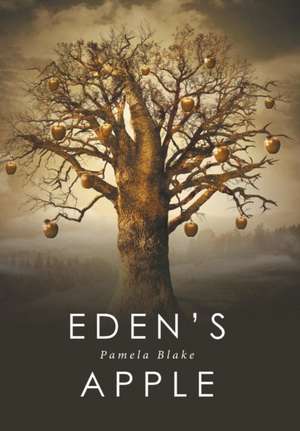 Eden's Apple de Pamela Blake