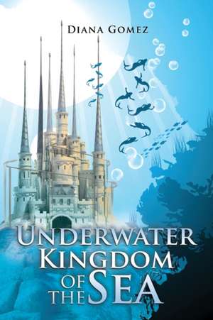 Underwater Kingdom of the Sea: Castle Selenium de Diana Gomez