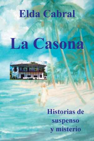 La Casona de Elda Cabral