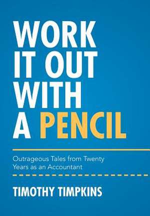 Work It Out with a Pencil de Timothy Timpkins