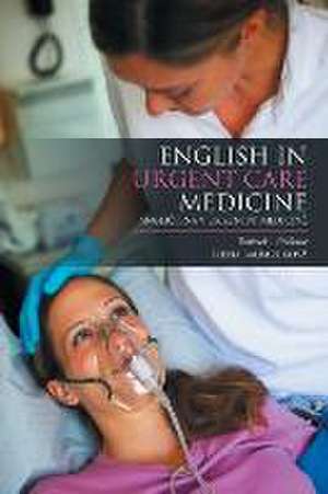 English in Urgent Care Medicine - Angli Tina V Urgentni Medicin: Textbook - U Ebnice de Irena Baumruková