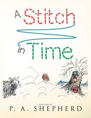 A Stitch in Time de P. A. Shepherd