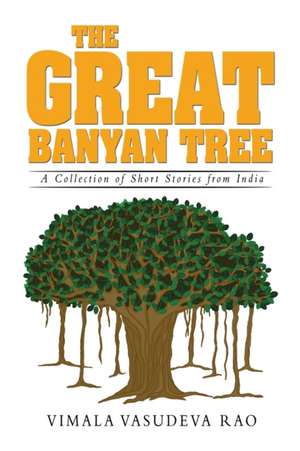 The Great Banyan Tree de Vimala Vasudeva Rao