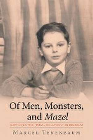 Of Men, Monsters and Mazel de Marcel Tenenbaum