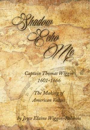 Shadow Echo Me de Joyce Elaine Wiggin-Robbins