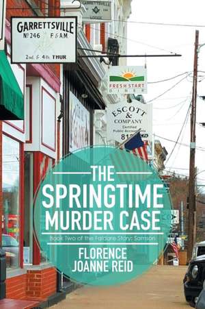 The Springtime Murder Case de Florence Joanne Reid