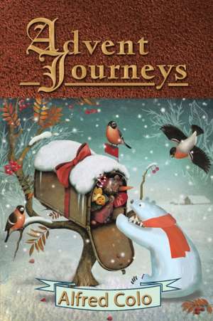 Advent Journeys de Alfred Colo