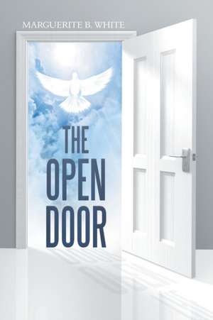 The Open Door de Marguerite B. White