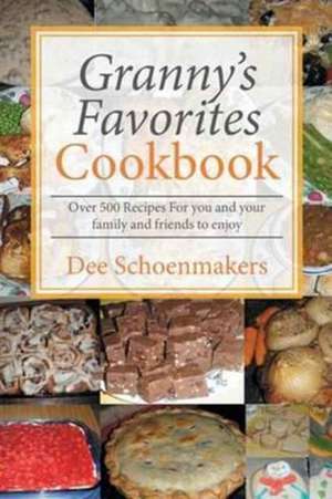 Granny's Favorites Cookbook de Dee Schoenmakers