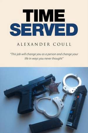 Time Served de Alexander Coull