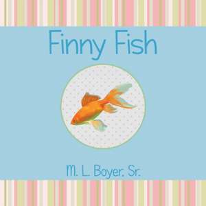 Finny Fish de Sr. M. L. Boyer