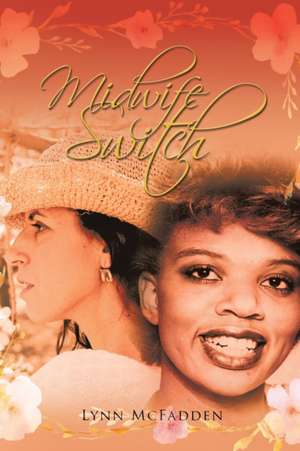 Midwife Switch de Lynn Mcfadden