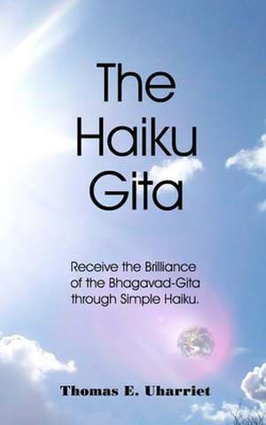 The Haiku Gita de Rev Thomas E. Uharriet