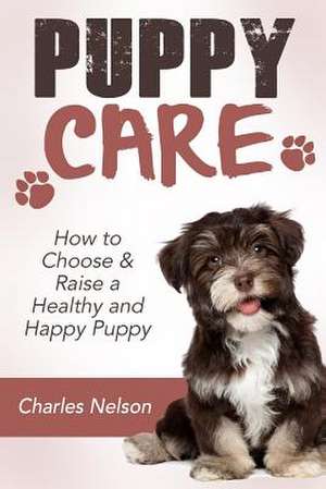 Puppy Care de Charles Nelson