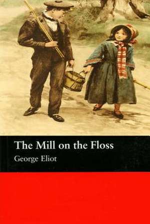 The Mill on the Floss de George Eliot