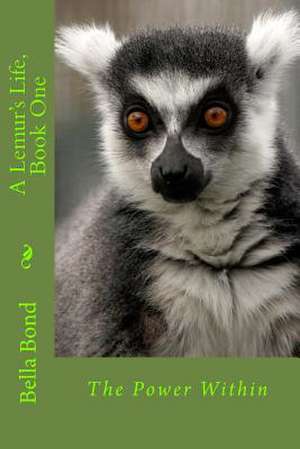 A Lemur's Life de Bella Bond