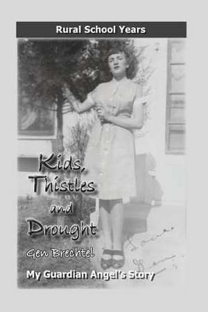 Kids, Thistles and Drought de Gen Brechtel