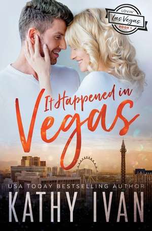 It Happened in Vegas de Kathy Ivan