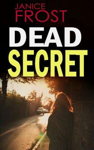 Dead Secret de Janice Frost