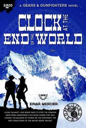 Clock at the End of the World de Einar Mercier