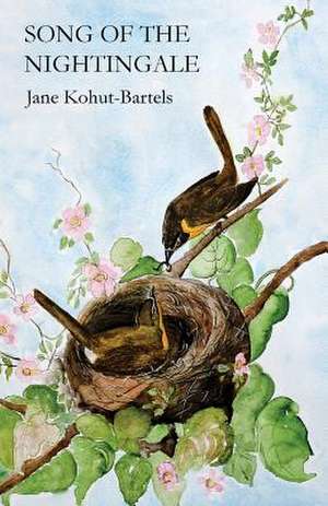 Song of the Nightingale de Jane Kohut-Bartels