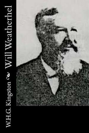 Will Weatherhel de W. H. G. Kingston