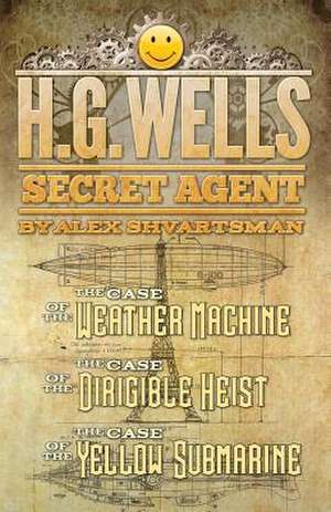 H. G. Wells, Secret Agent de Shvartsman, Alex