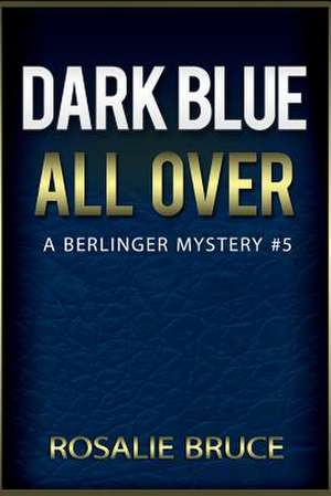 Dark Blue All Over de Rosalie Bruce