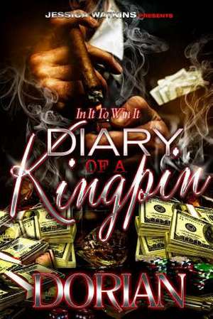 Diary of a Kingpin de Dorian