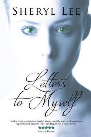 Letters to Myself de MS Sheryl Margaret Lee