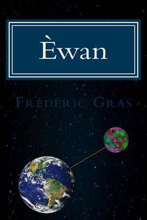 Ewan de Frederic Gras