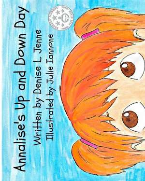 Annalise's Up and Down Day de Dr Denise L. Jenne