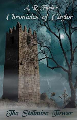 The Stillmire Tower de MR Alan R. Farber