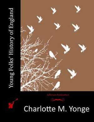 Young Folks' History of England de Charlotte M. Yonge